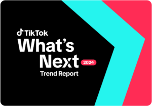 whats next 2024, trend report tiktok